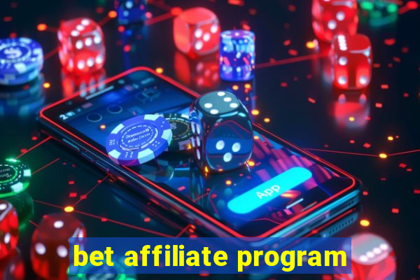 bet affiliate program